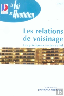 Bertrand.pt - Les Relations De Voisinage ; Les Principaux Textes De Loi