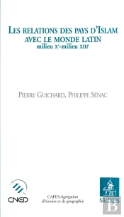 Les Relations Des Pays D'Islam Avec Le Monde Latin Du Milieu Du Xi Siecle Au Milieu Du Xiii Siecle
