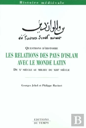 Les Relations Des Pays D'Islam X-Xiii Siecles