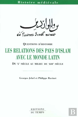 Bertrand.pt - Les Relations Des Pays D'Islam X-Xiii Siecles