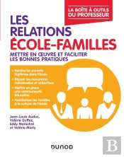 Les Relations École-Familles ; Mettre En Oeuvre Et Faciliter Les Bonnes Pratiques