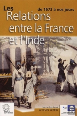 Bertrand.pt - Les Relations Entre La France Et L'Inde De 1673 À Nos Jours