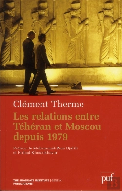 Bertrand.pt - Les Relations Entre Téhéran Et Moscou Depuis 1979