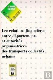 Les Relations Financieres Entre Departements ; Autorites Organisatrices Des Transports ; Collectifs Urbains