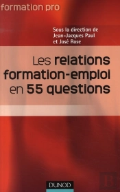 Les Relations Formation/Emploi En 55 Questions
