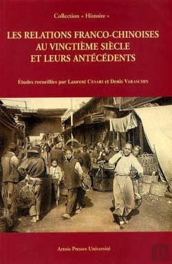 Bertrand.pt - Les Relations Franco Chinoises Au Xxeme Siecles Et Leurs Antecedents