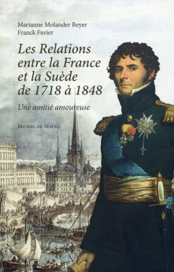 Bertrand.pt - Les Relations Franco Suedoises  De 1718 1848