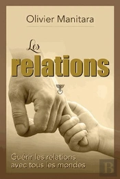 Les Relations ; Guérir Les Relations Avec Tous Les Mondes