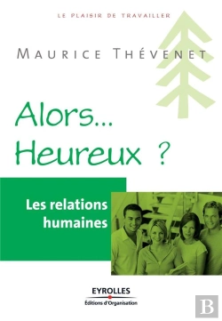 Bertrand.pt - Les Relations Humaines ; Alors... Heureux ?