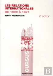Les Relations Internationales (1800-1871) (2e Édition)