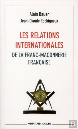 Bertrand.pt - Les Relations Internationales De La Franc-Maçonnerie Française