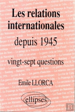 Bertrand.pt - Les Relations Internationales Depuis 1945 - Histoire Thématique : 27 Questions