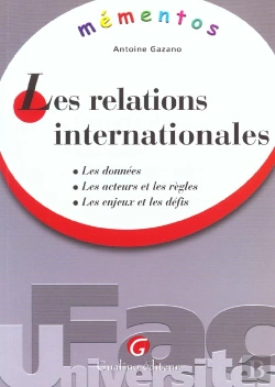 Bertrand.pt - Les Relations Internationales ; Les Donnees Les Acteurs Et Les Regles ; Les Enjeux Et Les Delits