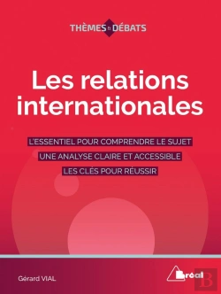 Bertrand.pt - Les Relations Internationales ; L'Essentiel Pour Comprendre Le Sujet, Une Analyse Claire Et Accessible, Les Clés Pour Réussir