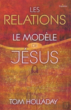 Bertrand.pt - Les Relations ; Le Modèle De Jésus