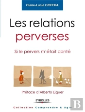 Les Relations Perverses ; Si Le Pervers M'Était Conté