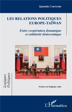 Bertrand.pt - Les Relations Politiques Europe-Taïwan : Entre Coopération Dynamique Et Solidarité Démocratique