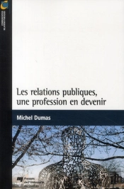 Les Relations Publiques, Une Profession En Devenir
