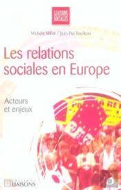 Les Relations Sociales En Europe ; Acteurs Et Enjeux