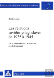 Les Relations Sovieto-Yougoslaves De 1935 A 1945