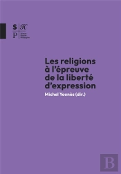 Les Religions À L'Épreuve De La Liberté D'Expression