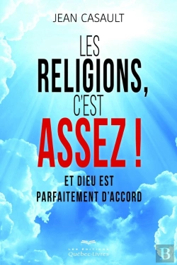 Bertrand.pt - Les Religions, C'Est Assez ! Et Dieu Est Parfaitement D'Accord