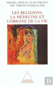 Les Religions La Medecine Et L'Origine De La Vie
