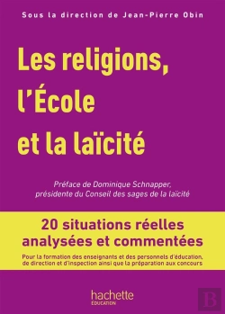 Bertrand.pt - Les Religions, L'École Et La Laïcité ; 20 Situations Réelles Analysées Et Commentées (Édition 2019)