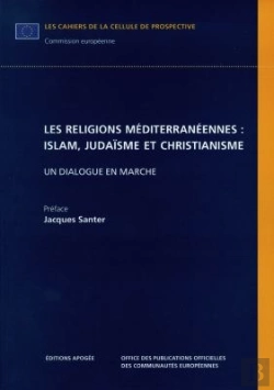 Bertrand.pt - Les Religions Mediterraneennes : Islam, Judaisme Et Christianisme : Un Dialogue En Marche