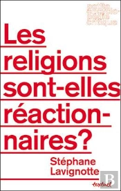 Les Religions Sont-Elles Reactionnaires ?