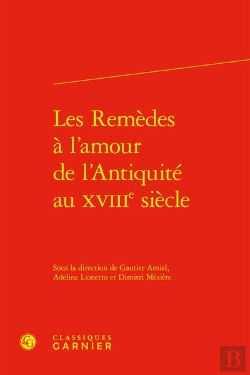 Bertrand.pt - Les Remedes A L'Amour De L'Antiquite Au Xviiie Siecle