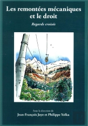 Les Remontées Mécaniques Et Le Droit ; Regards Croisés