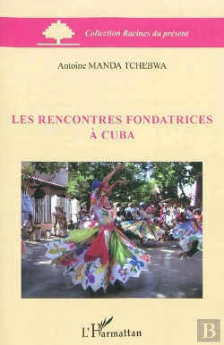 Bertrand.pt - Les Rencontres Fondatrices À Cuba