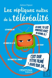 Les Repliques Cultes De La Telerealite