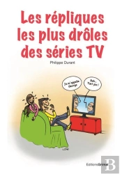 Les Repliques Les Plus Droles Des Series Tv