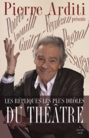Les Répliques Les Plus Drôles Du Théâtre De Boulevard