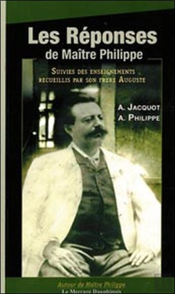 Bertrand.pt - Les Réponses De Maître Philippe ; Suivis Des Enseignements Recueillis Par Son Frère Auguste