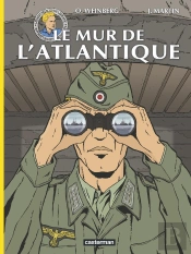 Les Reportages De Lefranc : Le Mur De L'Atlantique