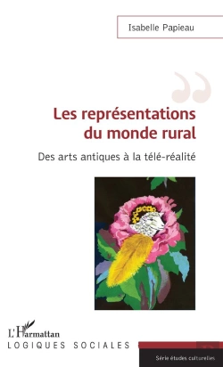 Bertrand.pt - Les Representations Du Monde Rural - Des Arts Antiques A La Tele-Realite