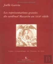 Les Représentations Gravées Du Cardinal Mazarin Au Xviie Siècle