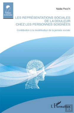 Bertrand.pt - Les Représentations Sociales De La Douleur Chez Les Personnes Soignées ; Contribution À La Modélisation De La Pensée Sociale