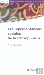 Les Representations Sociales De La Schizophrenie