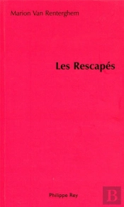 Les Rescapes ; Les Inconnus Dans L'Histoire