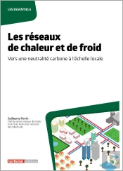 Les Réseaux De Chaleur Et De Froid : Vers Une Neutralité Carbone À L'Échelle Locale