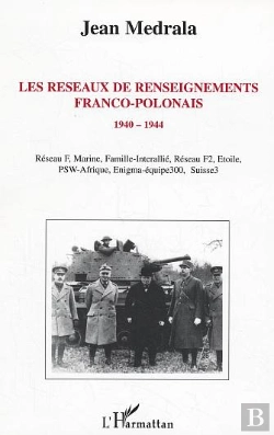 Bertrand.pt - Les Réseaux De Renseignements Franco-Polonais : 1940-1944
