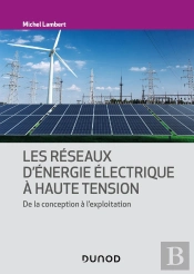Les Réseaux D'Énergie Électrique À Haute Tension : De La Conception À L'Exploitation
