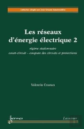 Les Réseaux D'Énergie Électrique T.2 ; Régime Stationnaire, Court-Circuit