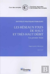 Les Réseaux Fixes Du Haut Et Très Haut Débit : Un Premier Bilan