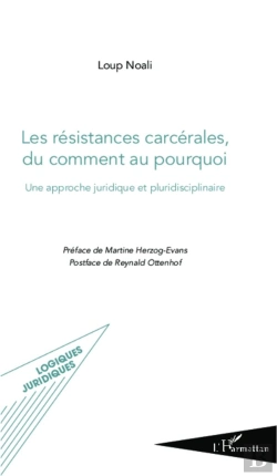 Bertrand.pt - Les Résistances Carcérales, Du Comment Au Pourquoi ; Une Approche Juridique Et Pluridisciplinaire