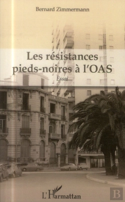 Bertrand.pt - Les Résistances Pieds Noires À L'Oas